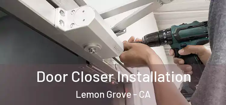 Door Closer Installation Lemon Grove - CA