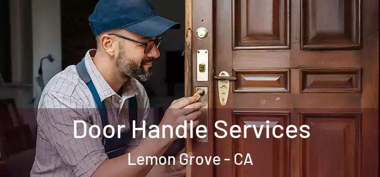Door Handle Services Lemon Grove - CA