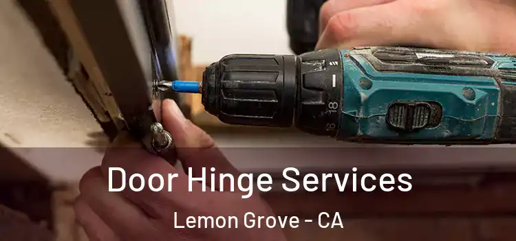 Door Hinge Services Lemon Grove - CA