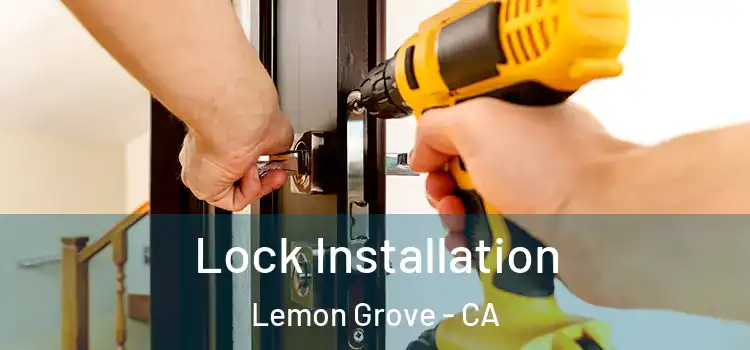 Lock Installation Lemon Grove - CA
