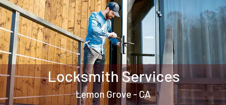 Locksmith Services Lemon Grove - CA
