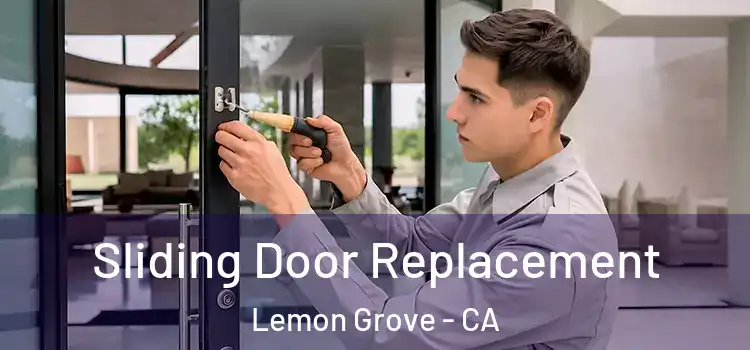 Sliding Door Replacement Lemon Grove - CA
